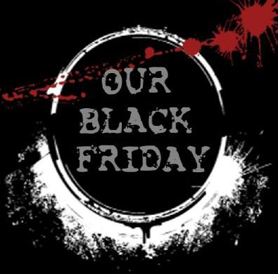 Our Black Friday - Coming Summer 2009